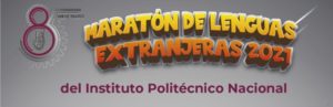 Inscríbete al "Maratón de Lenguas Extranjeras 2021" organizado por el IPN