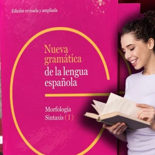 ¡La gramática española renovada! Todo lo que debes saber sobre la nueva edición de la NGLE