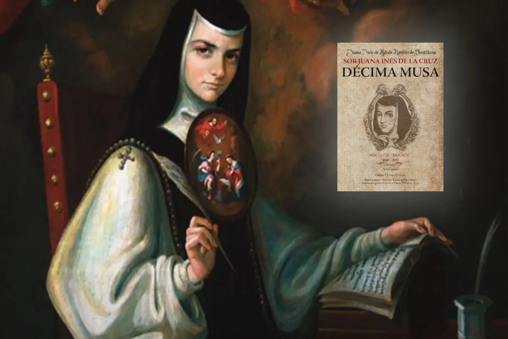 Sor Juana Inés de la Cruz: ¿Por qué también es conocida como la Décima Musa?