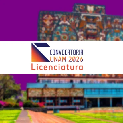 Convocatoria UNAM 2026, ingreso a Licenciatura. ¡Más licenciaturas y matrícula! Requisitos y fechas de registro