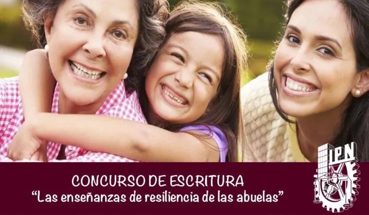 IPN convoca: escribe un relato sobre la resiliencia de tu abu y gana hasta 5 mil pesos
