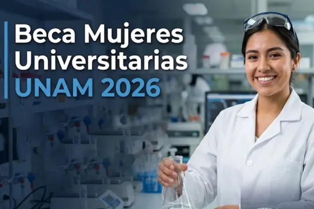 Imagen de portada con texto superpuesto: "Beca Mujeres Universitarias UNAM 2026" y fondo de una jena estudiante en un laboratorio, representando el apoyo económico de 5,700 pesos para estudiantes de ciencias e ingenierías.