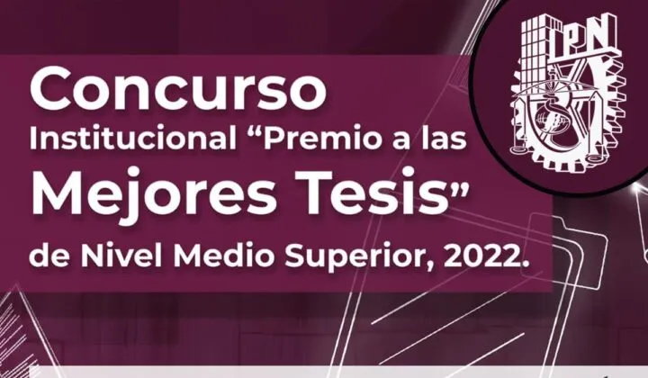 ¿Alumno del IPN? Checa: el Premio a las Mejores Tesis del IPN 2022